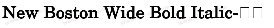 New Boston Wide Bold Italic字体转换